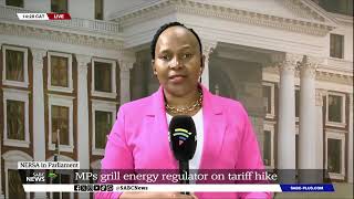 NERSA in Parliament  MPs grill energy regulator on tariff hike [upl. by Gorey]