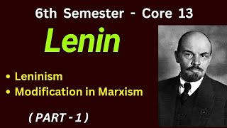 Lenin  6th semester Core 13 Western Political Thought  Leninism Modification in marxism by lenin [upl. by Gloria]