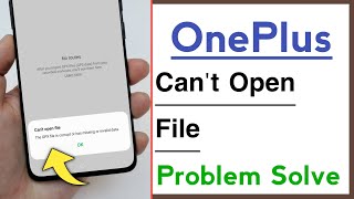 OnePlus Cant Open File Problem Solve [upl. by Noet755]