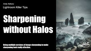 Lightroom Killer Tips Sharpening  Two Step Sharpening amp Halo Suppression [upl. by Shepp]