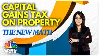 Understanding The New Capital Gains Tax Rules On Property  Lets Talk Money  N18V  CNBC TV18 [upl. by Sanjay]