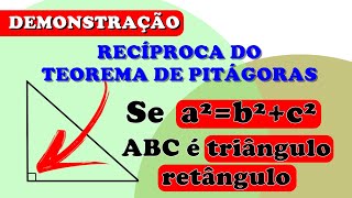 ✅ Demonstração 👉 RECÍPROCA DO TEOREMA DE PITÁGORAS [upl. by Hartnett]