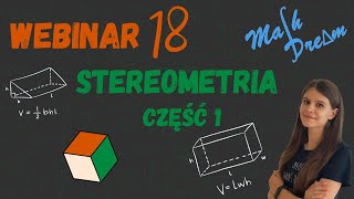 Stereometria część 1 Webinar nr 18 poziom rozszerzony [upl. by Ilecara]