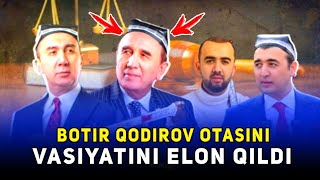 BOTIR QODIROV SHERALI JORAYEV VASIYATINI ELON QILDI [upl. by Ttihw]