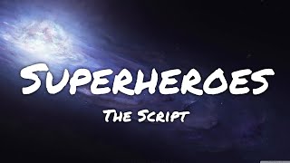 The Script  Superheroes Lyrics [upl. by Yrrah]