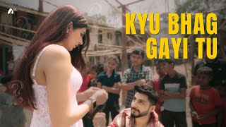 Kyu Bhag Gayi Tu  ARJUNĀ X Anubhav Suman  Dillan  Shefali Juneja  Aart Sense Records [upl. by Yborian]