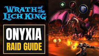 Onyxia Raid Guide WOTLK Classic Phase 3 [upl. by Arakal739]