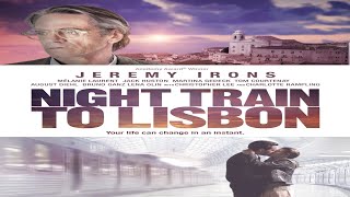 Night Train to Lisbon fULLMOVIE Jeremy Irons [upl. by Lotti540]