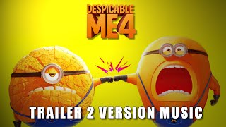 DESPICABLE ME 4 Trailer 2 Music Version [upl. by Naellij64]