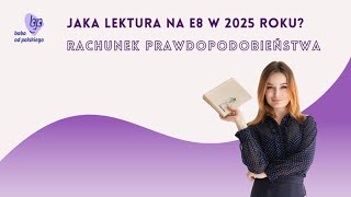 Jaka lektura na e8 w 2025 roku [upl. by Weatherley]