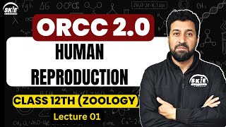 ORCC 20  Class 12th  Lecture  01  Reproduction [upl. by Eseilanna]