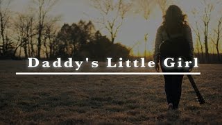 Daddys Little Girl Lyric Video [upl. by Ferwerda]