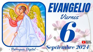 Evangelio de hoy Viernes 6 de Septiembre de 2024 [upl. by Downe]