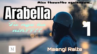 Arabella1 Maengi Raltemizothawnthu lovestory [upl. by Nnayar]