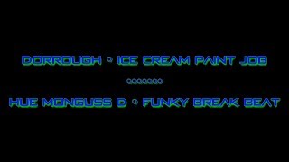 Dorrough Ice Cream Paint Job  Funky Break Beat  MASHUP REMIX [upl. by Elinnet]