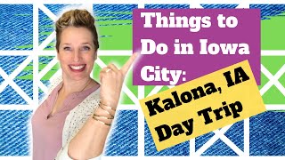 Things to Do in Iowa City Kalona IA Day Trip [upl. by Apollus]