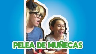 PELEA DE MUÑECAS [upl. by Llerraf]