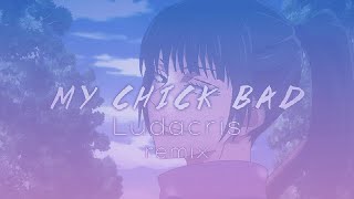 My Chick Bad  Edit Audio [upl. by Anilam]