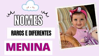 NOMES DIFERENTES E RAROS PARA MENINAS MENINA [upl. by Doe]