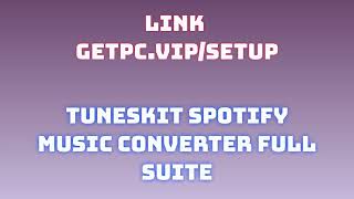 🔸TunesKit Spotify Music Converter😎 HOW TO INSTALL 💻PCLAPTOP TUTORIAL 2024 no charge💪 [upl. by Velvet]