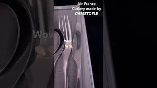 AirFrance travel Christofle cutlery france luxury play beautiful life design love food [upl. by Dulci742]