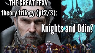 Final Fantasy XV theory 23 Odin summon Knights of the Round and Regis’ death [upl. by True726]