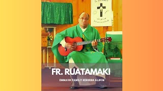 Santa Maria Korete  Fr Ruatamaki Emmaus Family [upl. by Rothwell]