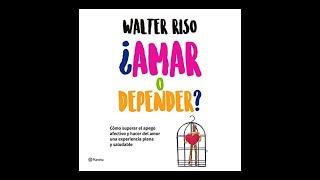 ¿Amar o depender Audiolibro 🎧 de Walter Riso [upl. by Luapnhoj311]