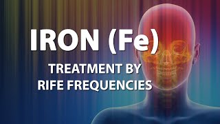 Iron Fe  RIFE Frequencies Treatment  Energy amp Quantum Medicine with Bioresonance [upl. by Assiruam]