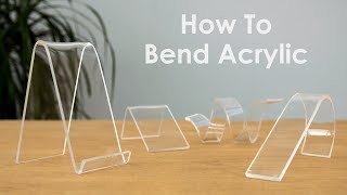 How to Bend Acrylic and Make Amazing Shapes [upl. by Sinnard513]