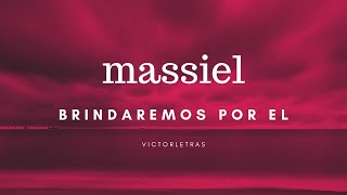 MASSIEL  BRINDAREMOS POR EL LETRA [upl. by Obla]