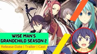 Wise Man’s Grandchild Season 2 Release Date  Trailer  Cast  Expectation  Ending Explained [upl. by Pardo]