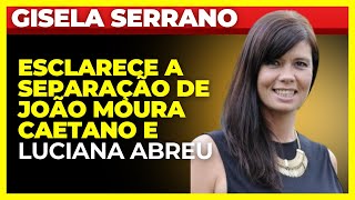 Gisela Serrano Comenta Separação de João Moura Caetano e Luciana Abreu [upl. by Corina]