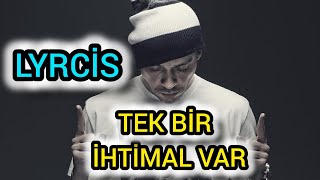 Ceza  Tek bir ihtimal var  Lyrics  Şarkı sözleri  ceza tekbirihtimalvar lyrics şarkısözleri [upl. by Boy144]