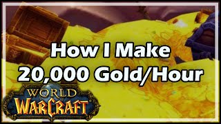 World of Warcraft How I Make 20000 Gold Per Hour in WoW [upl. by Tapes]