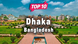 Top 10 Places to Visit in Dhaka  Bangladesh  English [upl. by Duarte]