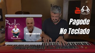 Belo  Reinventar  Pagode no Teclado  Dedel HB [upl. by Herculie]