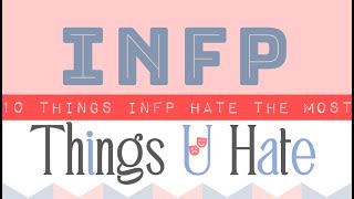 Introvert INFPT Personality 10 Things INFP Hates [upl. by Berna]