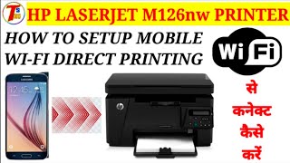 HOW TO CONNECT PRINTER TO WIFI  HP M126NW MOBILE SE PRINTING  HP 126 NW WIFI CONFIGURATION [upl. by Adnohser]