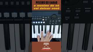 Piseiro Do Barão O Menino De Vó Vai Deixar Vovó No Teclado Vidio Aula🎹 [upl. by Nnil]