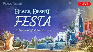 Black Desert FESTA  A Decade of Adventures LIVE [upl. by Georas]