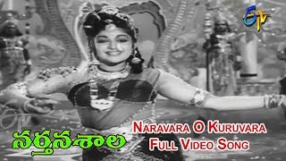 Naravara O Kuruvara Full Video Song  Narthanasala  N T Rama Rao  Savitri  SVR  ETV Cinema [upl. by Clava344]