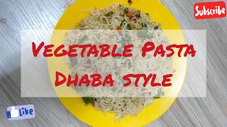 Vegetable Pasta Recipe  Vegetable Pasta Dhaba style Homemade Healthy vegetable Pasta [upl. by Peisch]