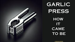 Garlic Press  How It Came To Be [upl. by Niggem127]