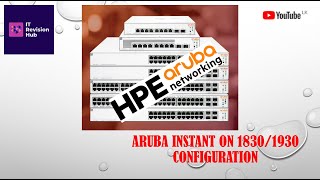 Aruba Instant On 1930 Configuration  Instant On 1830 [upl. by Truc476]