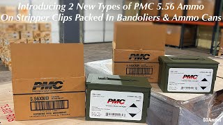 Introducing 2 New Types of PMC 556 Ammo On Stripper Clips Packed In Bandoliers amp Ammo Cans SGAmmo [upl. by Notnelc665]