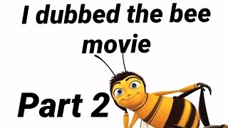 Bee movie Dubbed by me pt 2 [upl. by Tlihcox]