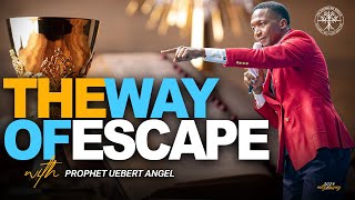 The Way of Escape  Prophet Uebert Angel [upl. by Ahmed]