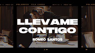 Romeo Santos  Llévame Contigo LetraLyrics [upl. by Erde]