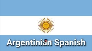 🇦🇷 Argentinian Spanish [upl. by Salocin]